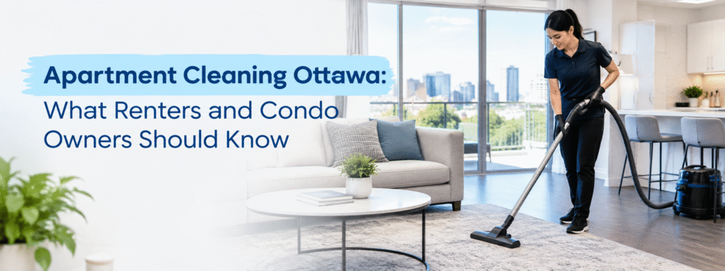 Apartment cleaning Ottawa for renters and condo owners