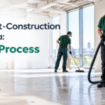 Commercial post-construction cleaning Ottawa three-phase cleaning process